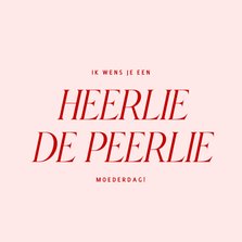 Hippe roze moederdagkaart heerlie de peerlie typografie