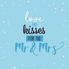 huwelijkskaart - Kisses for the Mr and Mrs