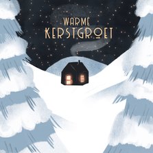 Kerstkaart warm huisje in winterwonderland