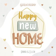 Leuke Happy New Home felicitatiekaart met hartjes