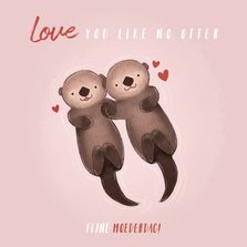Leuke moederdag kaart otters 'Love you like no otter'