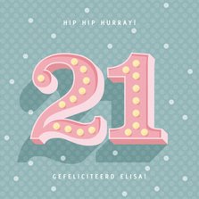 Leuke verjaardagskaart met lichtbak cijfers '21' en stipjes
