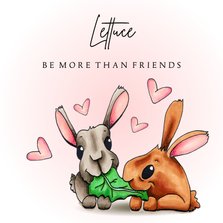 Liefde kaart Lettuce be more then friends