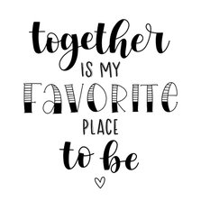 Liefde - Together is my favorite place to be