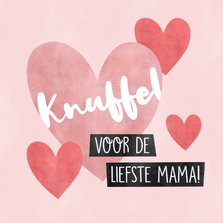 Lieve moederdag kaart Knuffel voor de liefste mama hartjes