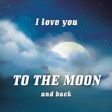 Love you to the MOON