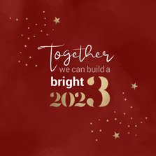 Nieuwjaar Together we can build a bright 2023
