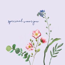 Speciaal voor jou - bloemen - zomaarkaart