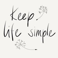 Spreukenkaart - Keep life simple