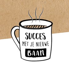 Succeskaart succes met je nieuwe baan op koffiemok 