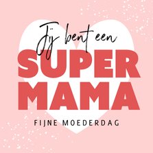 Super mama moederdagkaart hip modern hartje