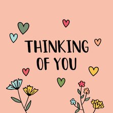Thinking of you - hearts and flowers - zomaarkaart