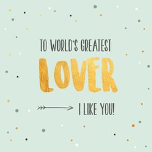 To world's greates lover - gold and dots - Valentijnskaart