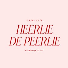 Typografische valentijnskaart in roze heerlie de peerlie