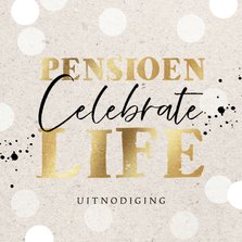 Uitnodiging pensioensfeest 'Celebrate life' goud en confetti