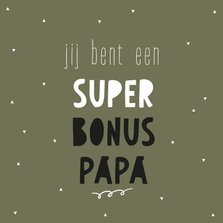 Vaderdag - jij bent een super bonus papa