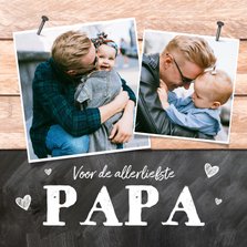 Vaderdag kaart foto's hout krijtbord hartjes liefste papa