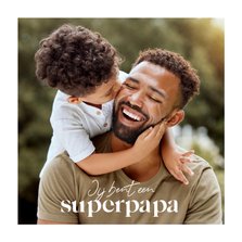 Vaderdagkaart foto jij bent een superpapa persoonlijk
