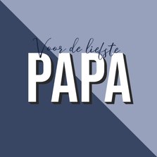 Vaderdagkaart voor de liefste papa blauw grafisch