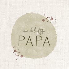 Vaderdagkaart voor de liefste papa 