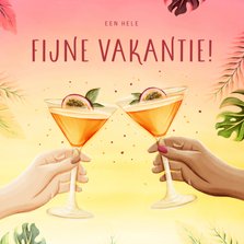 Vakantiekaart fijne vakantie proost cocktails