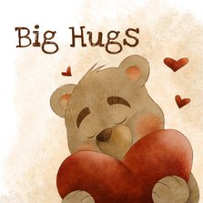 Valentijnskaart met beer 'big hugs' en hart