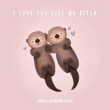 Valentijnskaart met illustratie otters en grappige tekst