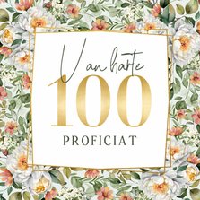 Verjaardagskaart 100 jaar vrouw bloemen goud stijlvol