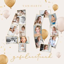 Verjaardagskaart 40 jaar fotocollage ballonnen confetti goud