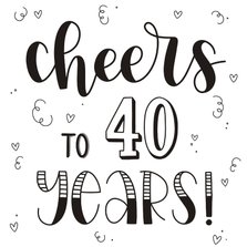 Verjaardagskaart - Cheers to 40 years!