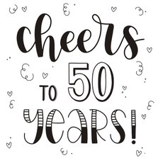 Verjaardagskaart - Cheers to 50 years!
