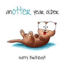 Verjaardagskaart otter - Anotter year older!