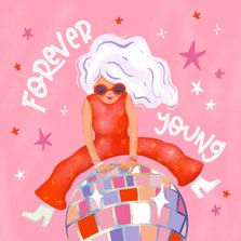 Verjaardagskaart vrouw discobal forever young grappig roze