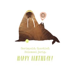 Verjaardagskaart walrus gerimpeld maar sportief padel