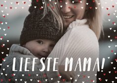 Fotokaart liefste mama liggend grote foto met hartjeskader