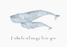 Liefde: I whale always love you met walvis van waterverf