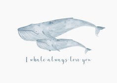 Liefde: I whale always love you met walvis van waterverf