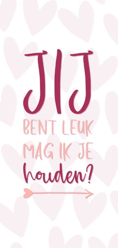 Valentijnskaart Jij bent leuk mag ik je houden? 2