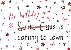 Kerstkaart the birthday girl is coming to town