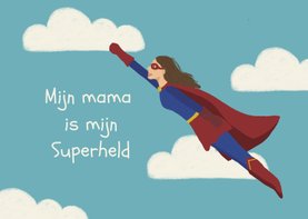 Moederdag kaart mijn mama is mijn superheld