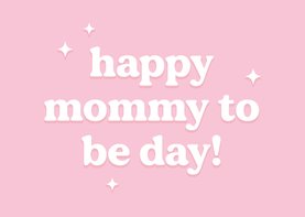Roze moederdagkaartje happy mommy to be day