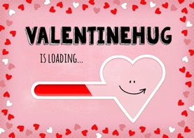 Valentijn hug is loading - pink