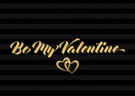 Valentijnskaart be my valentine in  gouden letters