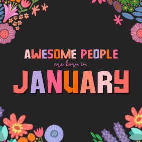 'awesome people are born in jJanuary' verjaardagskaart 