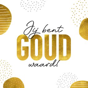 Bedankkaart met tekst 'jij bent goud waard'