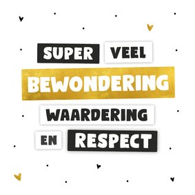 Bedankkaart super veel bewondering, waardering en en respect