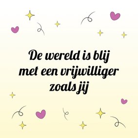 Bedankkaartje wereld is blij met een vrijwilliger zoals jij