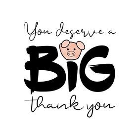 Bedankt You deserve a BIG thank you