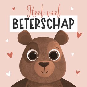 Beterschapskaart heel veel beterschap beer hartjes knuffel