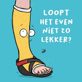 Beterschapskaart loopgips, loopt even niet zo lekker...